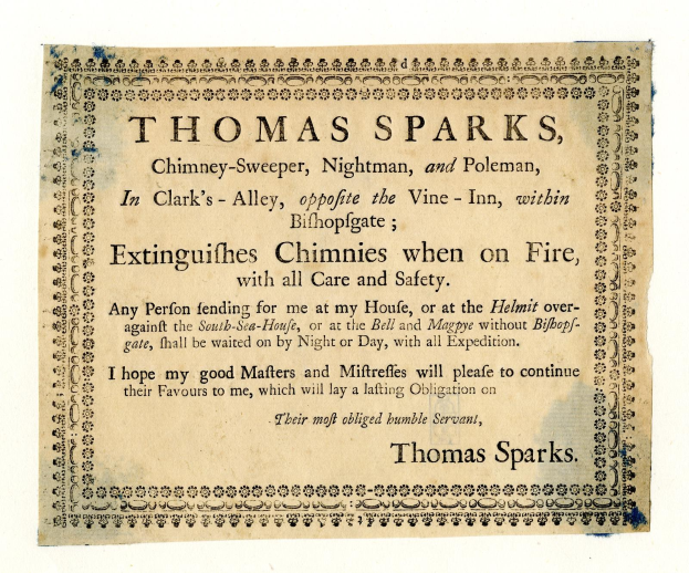 Papier mit aufgedrucktem Text, der die Dienstleistungen eines Schornsteinfegers namens Thomas Sparks anbietet, einschließlich der Nacht- und Polierarbeiten, sowie dessen Standort in Clark's Alley gegenüber dem Vine-Inn innerhalb von Bishopsgate, mit dem Versprechen, Schornsteine sicher löschen zu können.